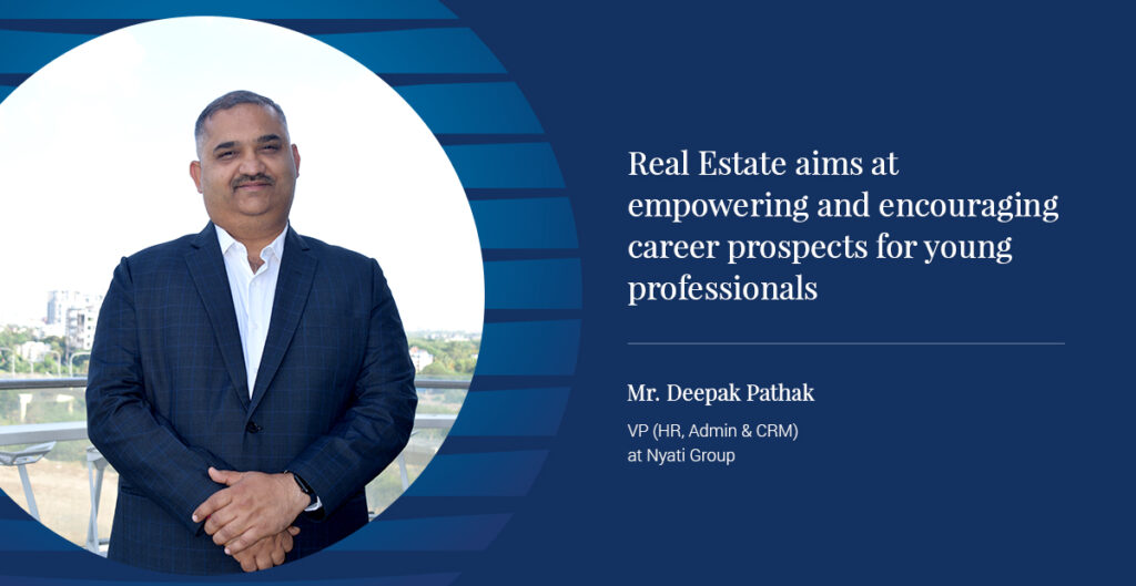 Real Estate aims at empowering and encouraging career prospects for young Professionals